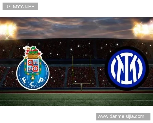 莱却对阵国际米兰精彩对决分析及赛前预测展望